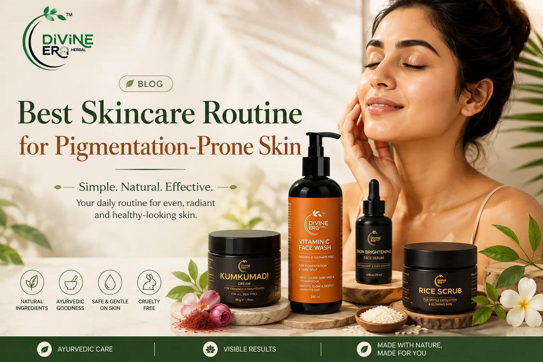 Best Skincare Routine for Pigmentation-Prone Skin | Divine Era