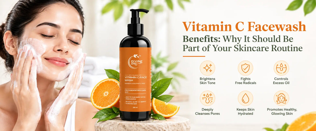 Vitamin C Facewash Benefits: Why It Should Be Part of Your Skincare Routine
